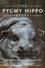 Image for The pygmy hippo story: West Africa&#39;s enigma of the rainforest