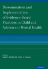 Image for Dissemination and Implementation of Evidence-Based Practices in Child and Adolescent Mental Health