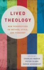 Image for Lived theology  : new perspectives on method, style, and pedagogy