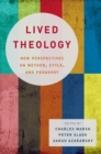 Image for Lived Theology: New Perspectives on Method, Style, and Pedagogy