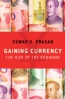 Image for Gaining currency: the rise of the renminbi