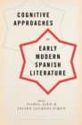 Image for Cognitive approaches to early modern Spanish literature
