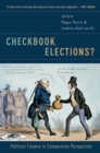 Image for Checkbook elections?: political finance in comparative perspective