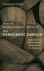 Image for From the democratic deficit to a democratic surplus  : constructing administrative democracy in Europe