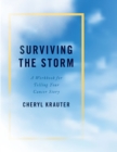 Image for Surviving the Storm: A Workbook for Telling Your Cancer Story