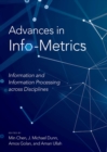 Image for Advances in Info-Metrics: A Cross-Disciplinary Perspective of Information and Information Processing