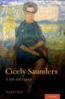 Image for Cicely Saunders: A Life and Legacy