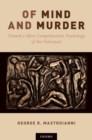 Image for Of mind and murder  : toward a more comprehensive psychology of the Holocaust