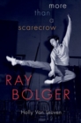 Image for Ray Bolger  : more than a scarecrow