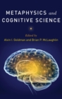 Image for Metaphysics and Cognitive Science