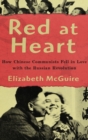 Image for Red at heart  : how Chinese communists fell in love with the Russian Revolution