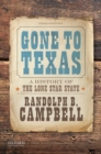 Image for Gone to Texas  : a history of the Lone Star State