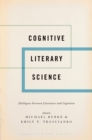 Image for Cognitive literary science: dialogues between literature and cognition