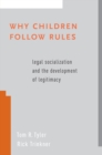 Image for Why children follow rules: legal socialization and the development of legitimacy