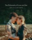 Image for The philosophy of love and sex