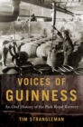 Image for Voices of Guinness  : an oral history of the Park Royal Brewery