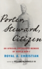 Image for Porter, steward, citizen  : an African American&#39;s memoir of World War I