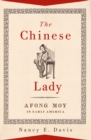 Image for Chinese Lady: Afong Moy in Early America