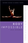Image for Body impossible  : Desmond Richardson and the politics of virtuosity