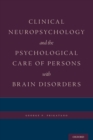 Image for Clinical Neuropsychology and the Psychological Care of Persons with Brain Disorders