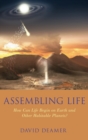 Image for Assembling life  : how can life begin on Earth and other habitable planets?