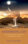 Image for Assembling Life: How Can Life Begin on Earth and Other Habitable Planets?