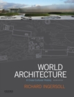 Image for World architecture: a cross-cultural history