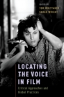 Image for Locating the voice in film: critical approaches and global practices