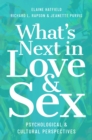 Image for What&#39;s Next in Love and Sex: Psychological and Cultural Perspectives