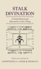 Image for Stalk divination  : a newly discovered alternative to the I Ching