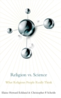 Image for Religion vs. science  : what religious people really think