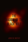 Image for The shadow of the black hole