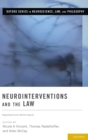 Image for Neurointerventions and the law  : regulating human mental capacity