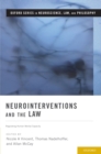 Image for Neurointerventions and the Law: Regulating Human Mental Capacity