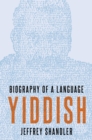 Image for Yiddish: Biography of a Language