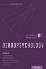 Image for Neuropsychology  : a review of science and practiceVolume III