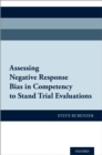 Image for Assessing Negative Response Bias in Competency to Stand Trial Evaluations