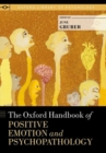 Image for The Oxford handbook of positive emotion and psychopathology