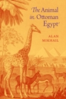 Image for The Animal in Ottoman Egypt