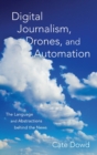 Image for Digital journalism, drones, and automation  : the language and abstractions behind the news