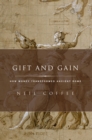Image for Gift and gain: how money transformed ancient Rome