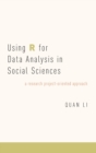 Image for Using R for data analysis in social sciences  : a research project-oriented approach