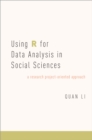 Image for Using R for Data Analysis in Social Sciences: A Research Project-oriented Approach