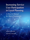 Image for Increasing Service User Participation in Local Planning : A How-To Manual for Macro Practitioners