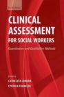 Image for Clinical Assessment for Social Workers : Quantitative and Qualitative Methods
