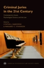 Image for Criminal Juries in the 21st Century: Contemporary Issues, Psychological Science, and the Law