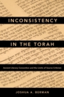 Image for Inconsistency in the Torah: ancient literary convention and the limits of source criticism