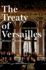 Image for The Treaty of Versailles: a concise history