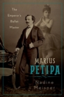 Image for Marius Petipa: the emperor&#39;s ballet master