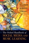 Image for The Oxford handbook of social media and music learning
